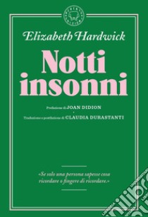 Notti insonni libro di Hardwick Elizabeth