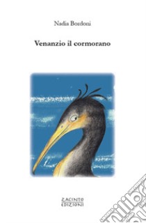 Venanzio il cormorano libro di Bordoni Nadia