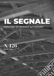 Il segnale. Percorsi di ricerca letteraria. Vol. 126 libro