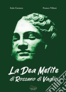 La Dea Mefite di Rossano di Vaglio libro di Italo Cernera Franco Villani