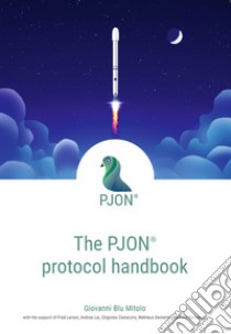 The PJON protocol handbook libro di Mitolo Giovanni Blu