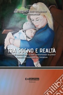 Tra sogno e realtà libro di Rossi de Gasperis Gianfranco