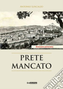 Prete mancato libro di Loscalzo Antonio