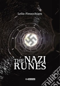 The nazi runes libro di Finocchiaro Lelio