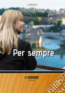 Per sempre libro di Parisi Mariano