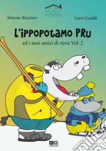 L'ippopotamo Pru e i suoi amici diversi. Vol. 2 libro di Ruscino Simone