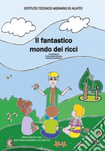 Il fantastico mondo dei ricci libro di Simeone N. (cur.); Mizzoni P. (cur.)