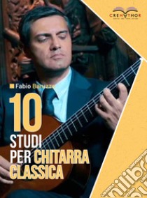 10 studi per chitarra classica libro di Baruzzo Fabio