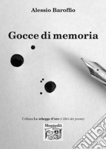 Gocce di memoria libro di Baroffio Alessio