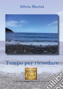 Tempo per ricordare libro di Marini Silvia