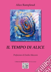 Il tempo di Alice libro di Ramploud Alice