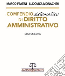 Compendio sistematico di diritto amministrativo libro di Fratini Marco; Monachesi Ludovica