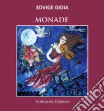 Monade libro di Gioia Edvige