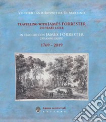 In viaggio con James Forrester 250 anni dopo. Ediz. italiana e inglese libro di Di Martino Vittorio; Di Martino Roswitha