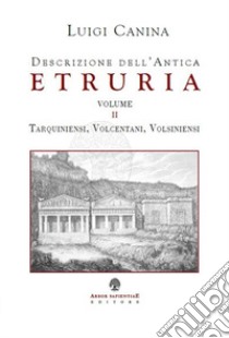 Descrizione dell'antica Etruria libro di Canina Luigi