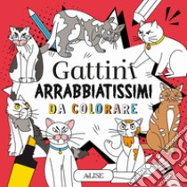 Gattini arrabbiatissimi da colorare. Ediz. illustrata libro