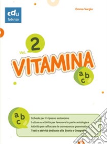 Vitamina ABC. Per le Scuole medie. Ediz. per la scuola. Vol. 2 libro di Vargiu Emma