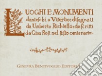 Luoghi e monumenti danteschi a Viterbo (rist. anast.) libro di Rosi Gino; Sansoni Domenico; Bentivoglio E. (cur.)