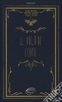 Il volo di Icaro libro di Vecchini Nicole; Zampieri Roberto; Careddu Serena