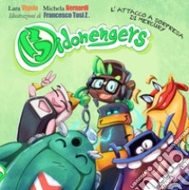 Bidonengers. L'attacco a sorpresa di Mercury. Ediz. per la scuola libro di Vigolo Lara; Bernardi Michela