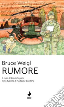 Rumore libro di Weigl Bruce; Segato G. (cur.)