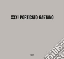 Porticato Gaetano. 31ª edizione della mostra libro