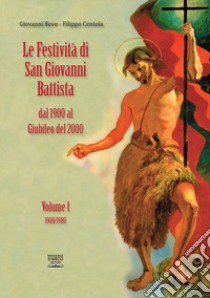 Le festività di San Giovanni Battista a Formia. Dal 1900 al Giubileo del 2000 libro di Bove Giovanni; Centola Filippo