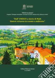 Dall'UNESCO a storie di MaB: sintesi virtuosa tra uomo e ambiente libro