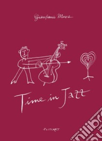 Time in jazz diary 2021. Ediz. illustrata libro di Mura Gianfranco