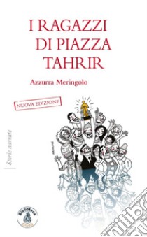 I ragazzi di piazza Tahrir libro di Meringolo Azzurra