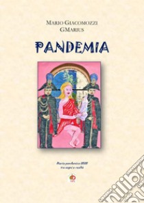 Pandemia. Diario pandemico 2020 tra sogni e realtà libro di GMarius