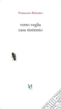 Vetro veglia casa tintinnio libro di Balsamo Francesco