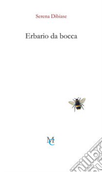 Erbario da bocca libro di Dibiase Serena