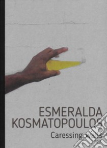 Esmeralda Kosmatopoulos. Caressing walls to K. Catalogo della mostra (Torino, 14 settembre-30 ottobre 2021). Ediz. italiana e inglese libro di Kosmatopoulos Esmeralda; Romano E. (cur.)