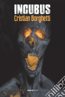 Incubus libro di Borghetti Cristian