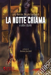 La notte chiama e altre storie libro di Boccia Luigi; Lombardi Nicola