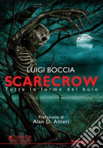 Scarecrow. Tutte le forme del buio libro di Boccia Luigi