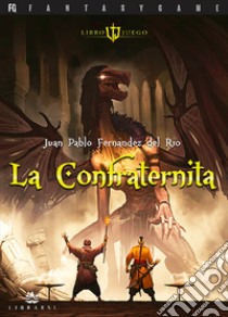 La Confraternita libro di Fernandez del Rio Juan Pablo