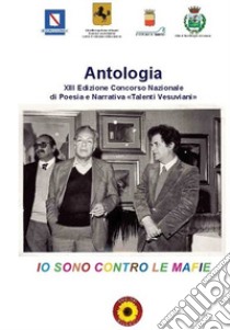 Antologia 13° Concorso nazionale di poesia e narrativa «Talenti Vesuviani» libro di Billeci F. (cur.)