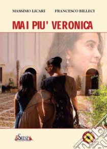 Mai più Veronica libro di Licari Massimo; Billeci Francesco