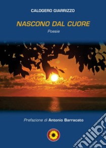 Nascono del cuore libro di Giarrizzo Calogero; Billeci F. (cur.)