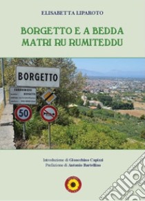 Borgetto e a bedda matri ru rumiteddu libro di Liparoto Elisabetta; Billeci F. (cur.)