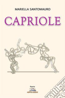 Capriole libro di Santomauro Mariella