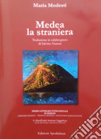 Medea la straniera libro di Modesti Maria