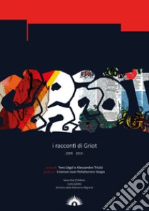 I racconti di Griot (2009-2019) libro di Légal Y. (cur.); Triulzi A. (cur.)