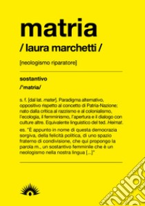 Matria libro di Marchetti Laura