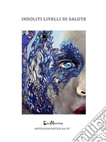 Insoliti livelli di salute libro di La Carrubba I. (cur.)