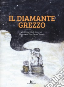 Il diamante grezzo libro di Imperiali Micole