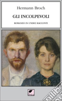 Gli incolpevoli. Ediz. integrale libro di Broch Hermann