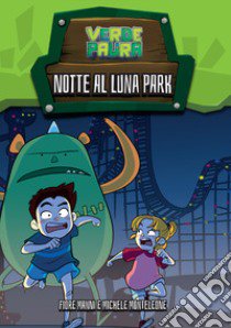 Notte al Luna Park. Ediz. speciale libro di Manni Fiore; Monteleone Michele